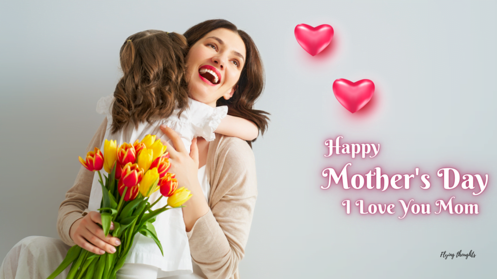 Happy Mother’s Day wishes from Daughter