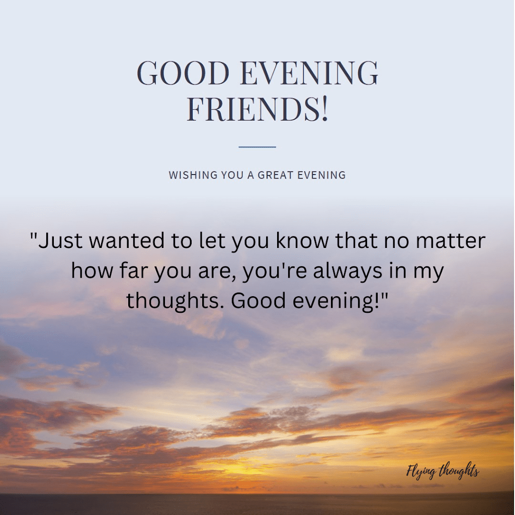 Heartfelt good evening messages for a friend living far away