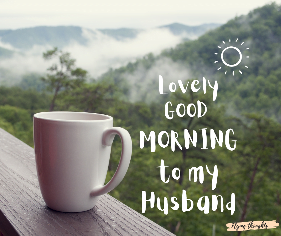 Good Morning to Husband