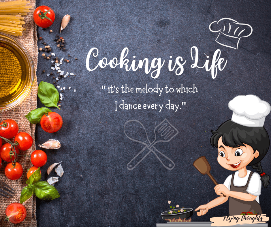 Cooking is Life Quotes
