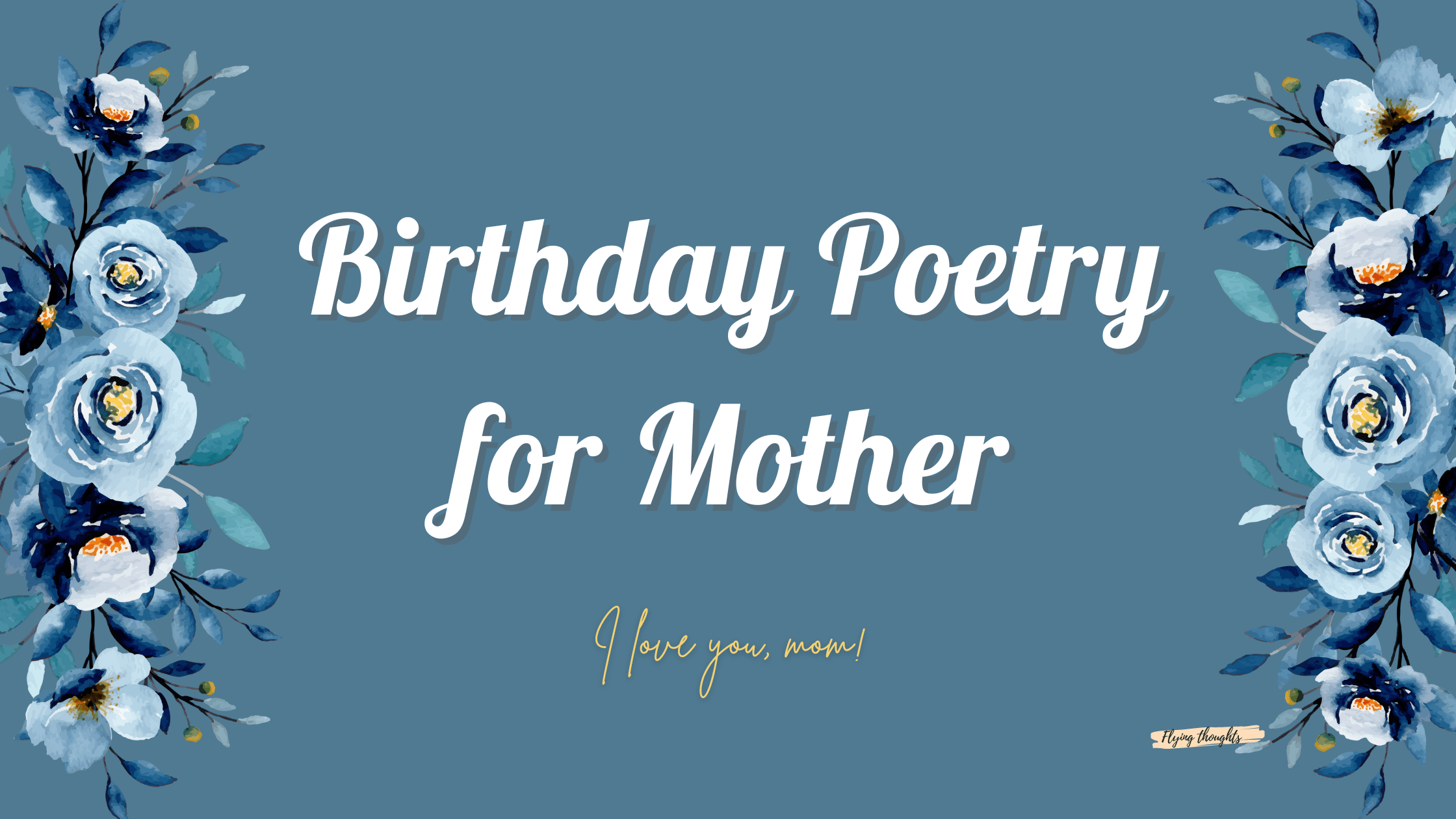 Birthday Poetry for Mother that Speaks Volumes