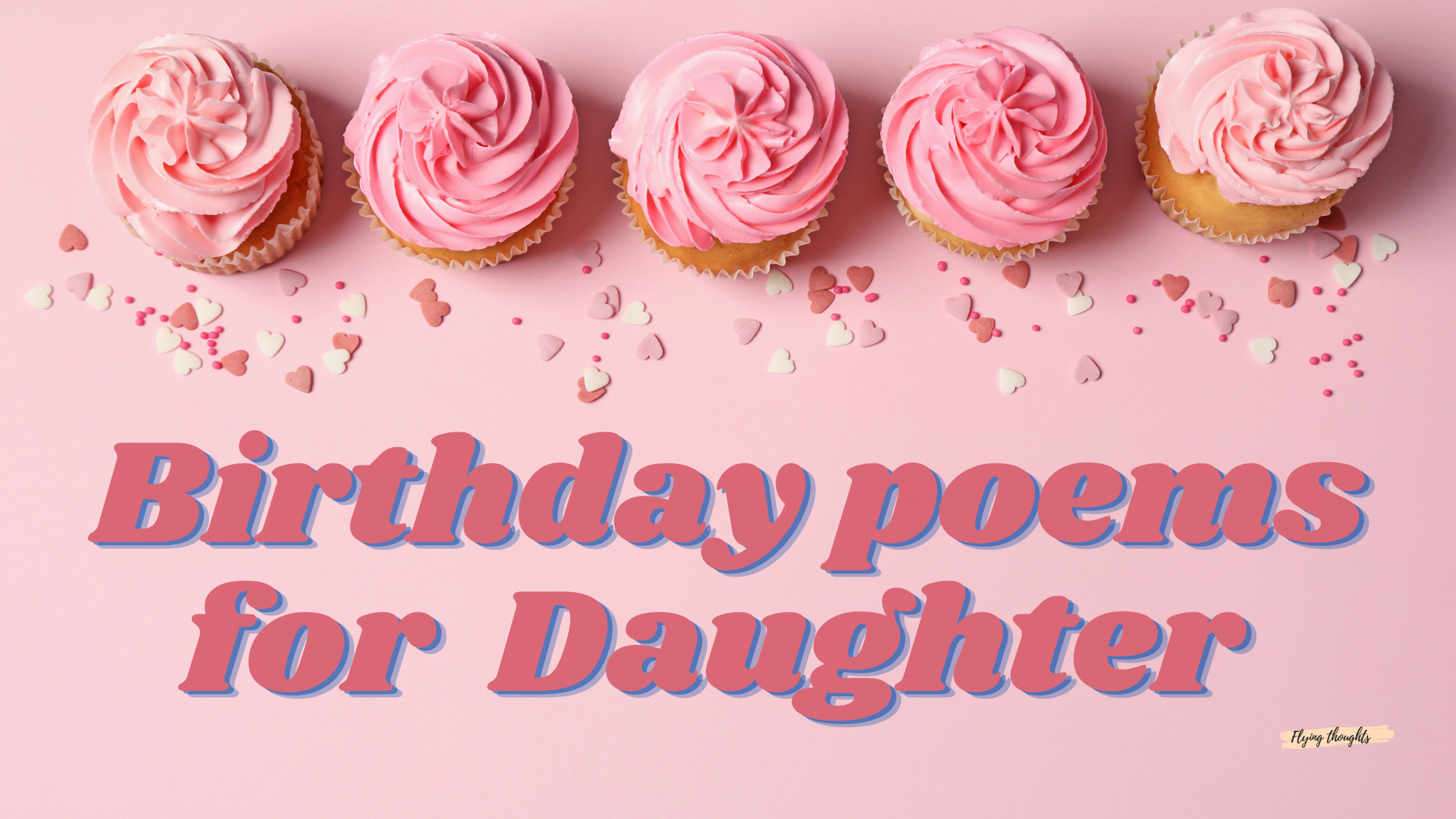 Birthday Poems for Daughter: Creating Beautiful Moments