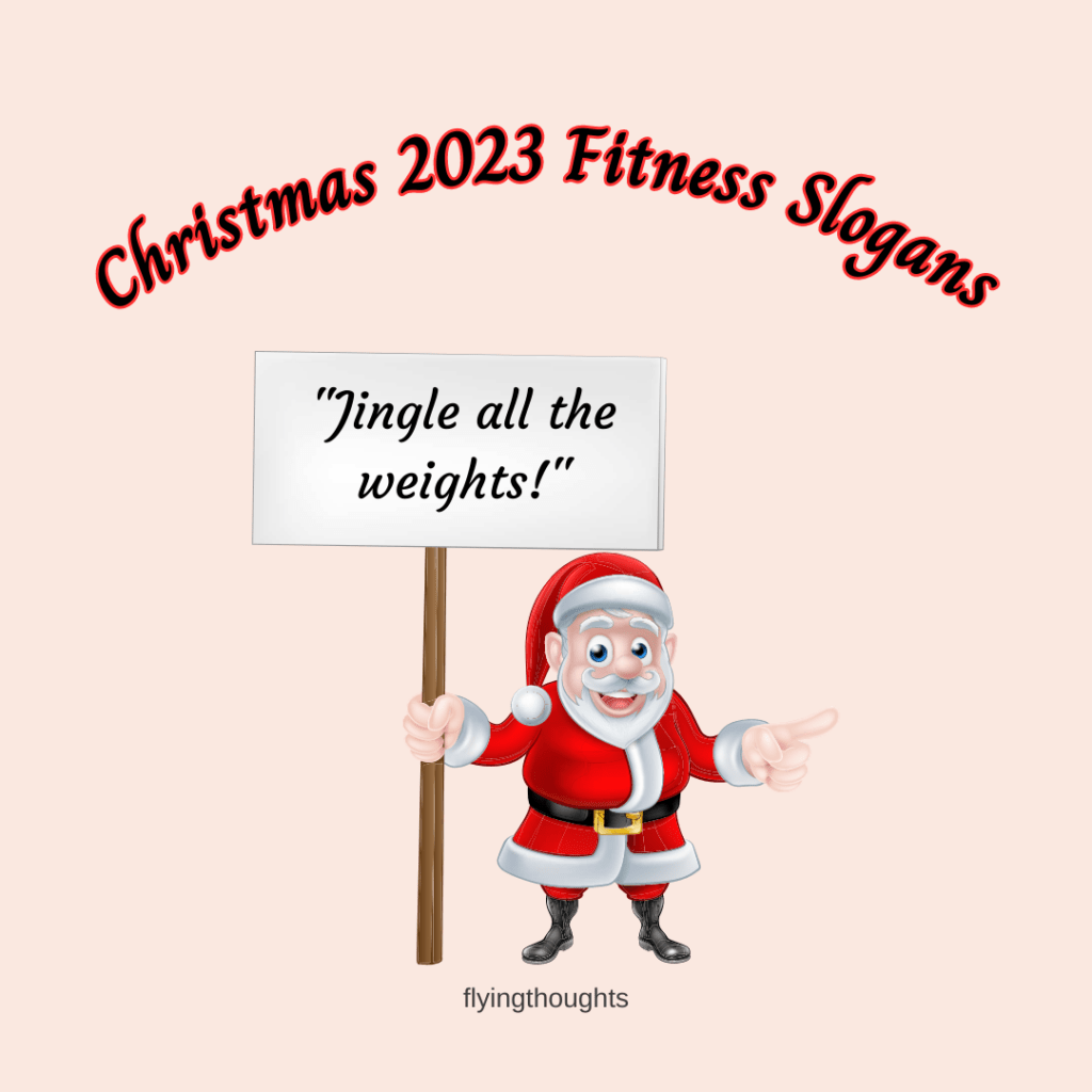 Christmas 2023 Fitness Slogans
